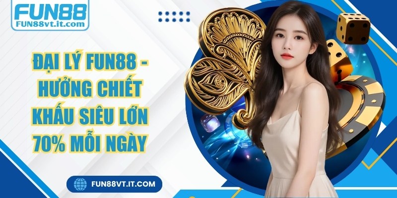 Đại Lý FUN88