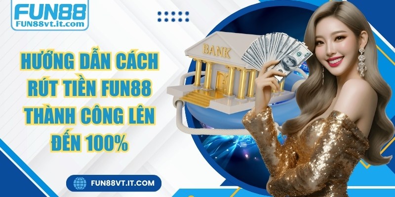 rút tiền Fun88